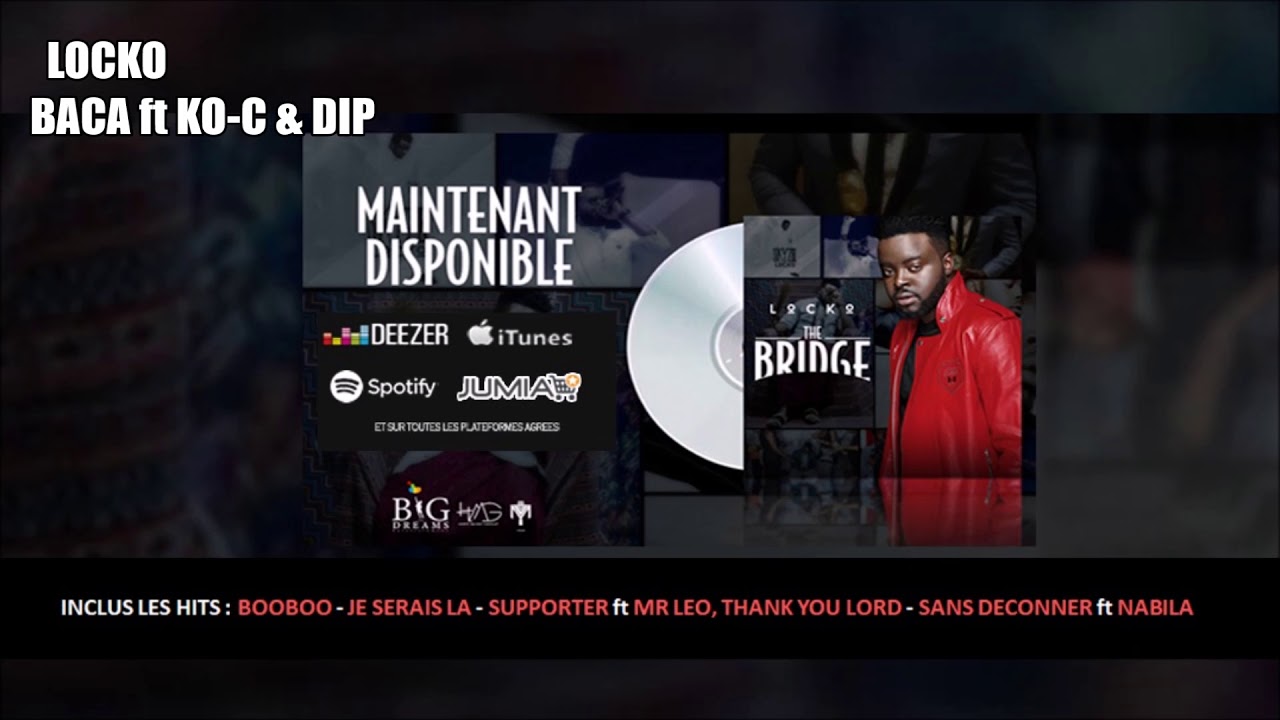 Watch Locko - Baca feat Ko-c & Dip Doundou Guiss on YouTube Watch Locko - Baca feat Ko-c & Dip Doundou Guiss on YouTube