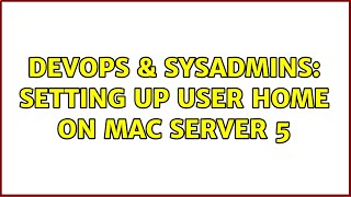 Celebrity DevOps & SysAdmins: Setting up user home on Mac Server 5 Profile