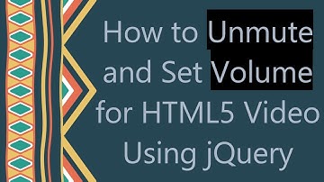 How to Unmute and Set Volume for HTML5 Video Using jQuery