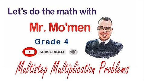 4th grade Go math Lesson 2.9 Problem Solving • Multistep Multiplication Problems