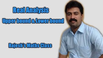 Upper bound and Lower bound - Real Analysis