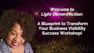 Lights Camera Action - Elevate Your Business Visibility by Video Workshop #barbarabeckley