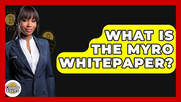 What Is The Myro Whitepaper? - CryptoBasics360.com