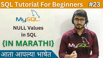 NULL Values in SQL | SQL Tutorial For Beginners in Marathi #23 #sql
