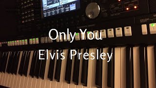 Video thumbnail of "Only You - Elvis Presley - Level 3 - www.o-key.de"