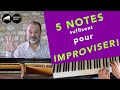 5 notes suffisent pour improviser  cours de piano jazz par antoine herv