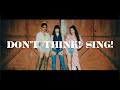Don&#39;t Think! Sing! (Tanaka alice, Yunar Watta, Doris) / Run&amp;Run