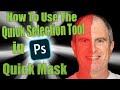 How To Use The Quick Selection Tool in Photoshop - Quick Mask