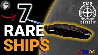 RARE Player Ownable Ships in Star Citizen