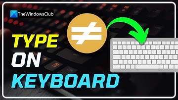 How to type Does Not Equal (≠) sign on Keyboard in Windows 11