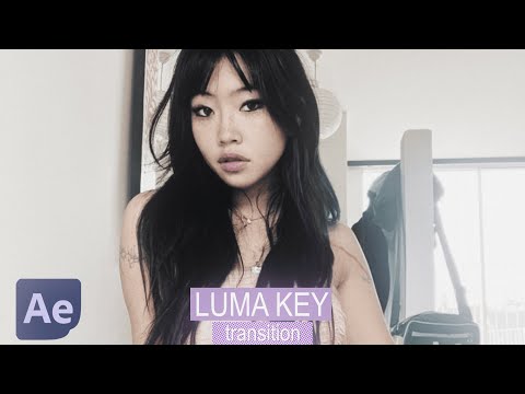 LUMA KEY TRANSITION AFTER EFFECT TUTORIAL
