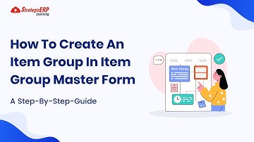 How to Create An Item Group In Item Group Master Form | Step-by-Step Guide