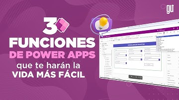 3 funciones de Power Apps que te harán la vida más fácil ⚡