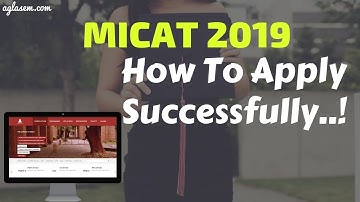 How to Apply for MICAT 2019 Successfully | Step-by-Step | Apply NOW!!!
