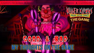 GOOD & BAD - My Thoughts On The Game  - Killer Klowns From Outer Space Game