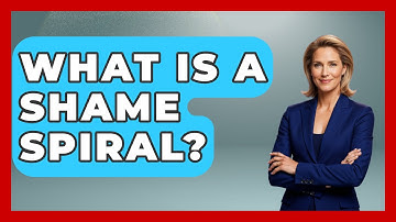 What Is A Shame Spiral? - The Personal Growth Path