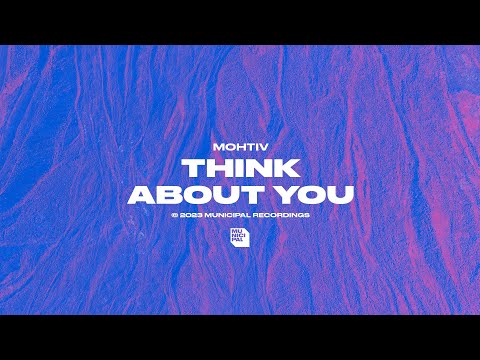 Mohtiv Think About You