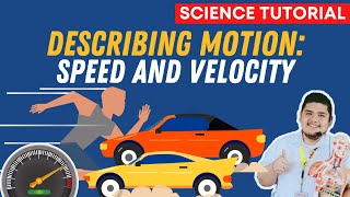 DESCRIBING MOTION: SPEED AND VELOCITY| SCIENCE 7 QUARTER 3 MODULE 1