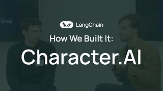 How We Built It: Character.AI - Fireside Chat with Harrison Chase & James Groeneveld