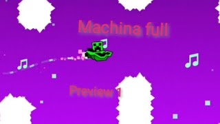 Geometry dash. Machina full preview 1