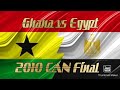 Ghana vs Egypt 2010 CAN Final match