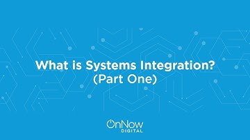 Systems Integration (Part One)