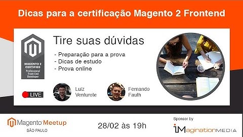 Webinar: Dicas para a certificação Magento 2 Professional Frontend Developer