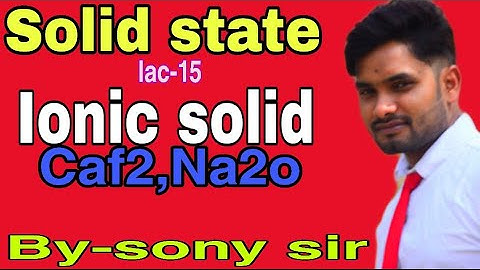 Structure of ionic solid ll caf2 ll Na2o ll solid state ll NEET/IIT