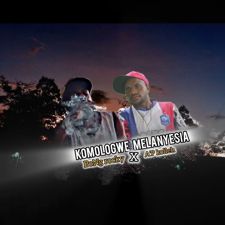 lagu terbaru 2025_2026 komologwe melanyesia BoNg Rocky x A'P kolleh official music video 🔥