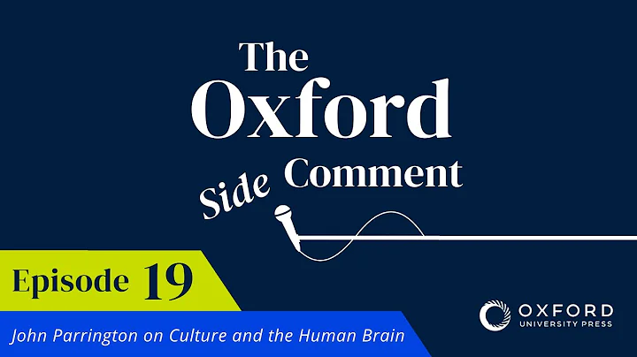 John Parrington on Culture and the Human Brain | Episode 19 | The Side Comment
