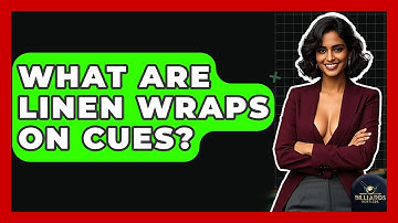 What Are Linen Wraps On Cues? - Billiards Hustlers