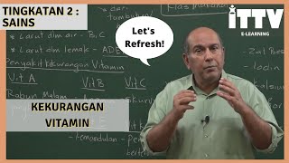 Let's Refresh! Form 2: Sains - Nutrisi (Kekurangan Vitamin)