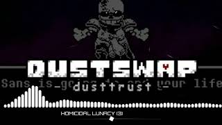 [Dusttrust: Kasssm's Era] (Phase 1) Homicidal Lunacy v3