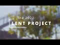 The 2022 Lent Project from Biola University