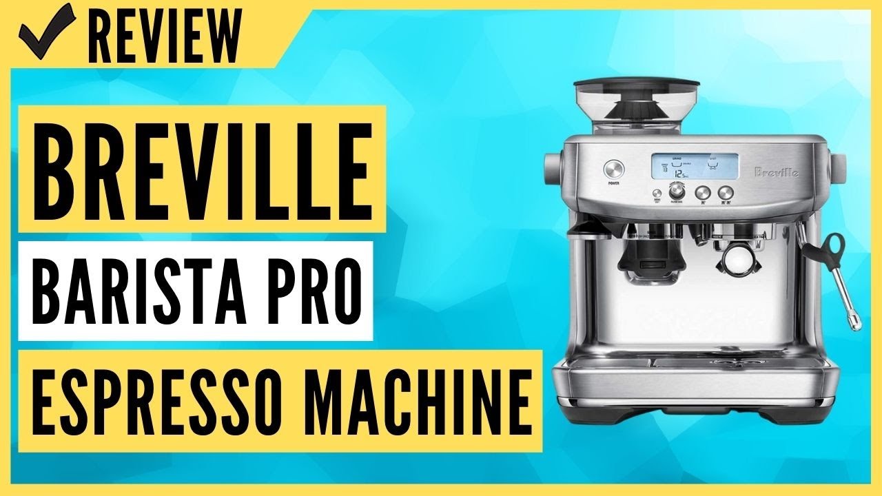 Breville BES878BSS Barista Pro Espresso Machine Review YouTube