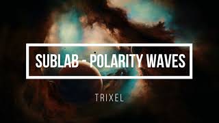 Sublab - Polarity Waves