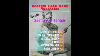 LAGU KARO TOP POP PENUSUK KALBU SPESIAL SASTRAWAN TARIGAN.