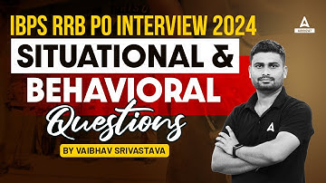 IBPS RRB PO Interview 2024 | Situational & Behavioral Questions | By Vaibhav Srivastava