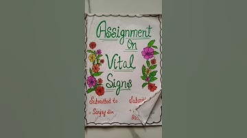 ASSIGNMENT/PROCEDURE ON VITAL SIGNS, FUNDAMENTAL OF NURSING, BSC GNM #nursingsecrets #bscnursing
