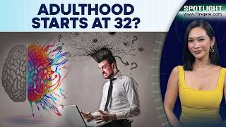 Study Says Human Brain May Not Mature Until 32 | Spotlight | N18G