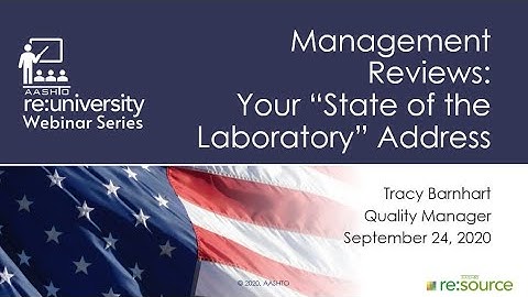 AASHTO re:university Webinar Series: Management Review: Your “State of the Laboratory” Address​