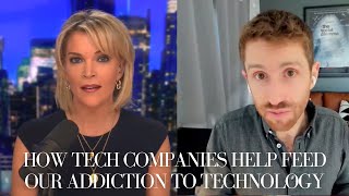 How Tech Companies Help Feed Our Addiction To Technology, with Tristan Harris | The Megyn Kelly Show