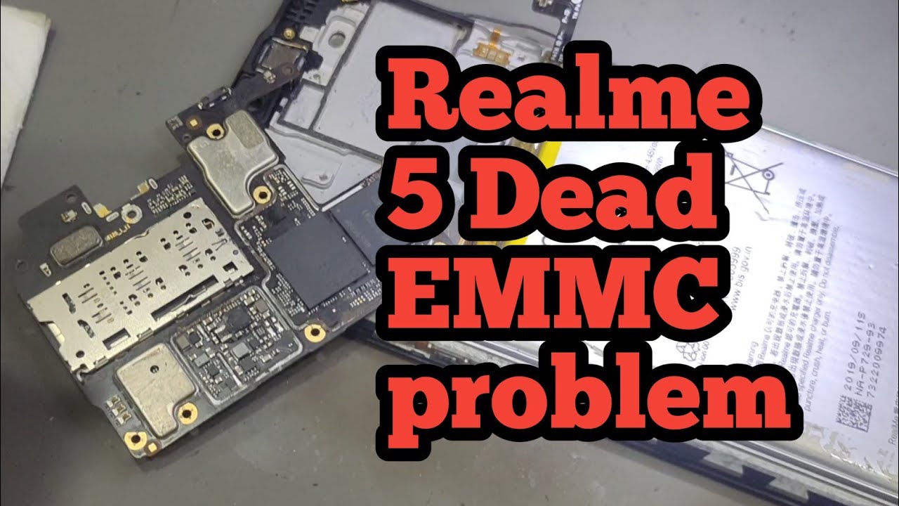 Realme 5 Dead EMMC problem