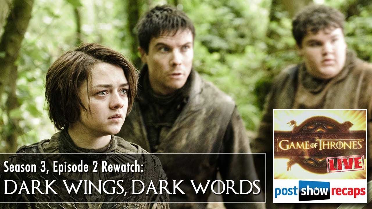 Game Of Thrones Season 3 Episode 2 Recap Dark Wings Dark Words