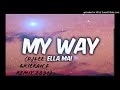 Ella Mai -My Way (Dj Lee X Kieran.F Remix)2021
