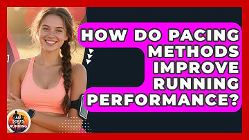 How Do Pacing Methods Improve Running Performance? - All Sorts Of Running
