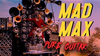 Mad Max Fury Road OST: Best of Guitar Flamethrower Guy (Blood Bag Extended x4) Junkie XL PURE GUITAR