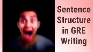 Mastering Clear and Concise Sentence Structure in GRE Writing