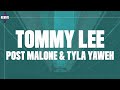 Post Malone, Tyla Yaweh - Tommy Lee (Lyrics)