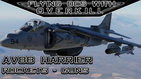 Flying DCS World With OverKill| AV/8B Harrier | Guns and Rockets